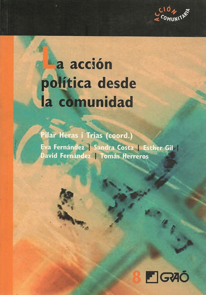 La acción política desde la comunidad | Heras i Trias, Gil Pasamontes y otros