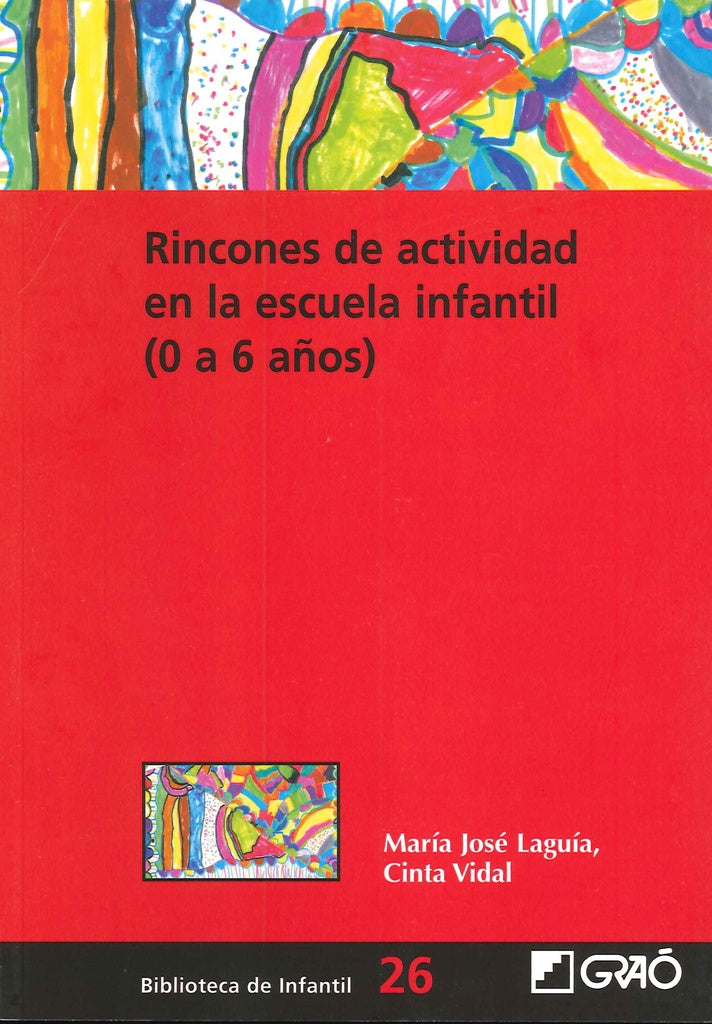 Rincones de actividad en la escuela infantil (0-6 años) | Vidal Altadill, Laguía Pérez