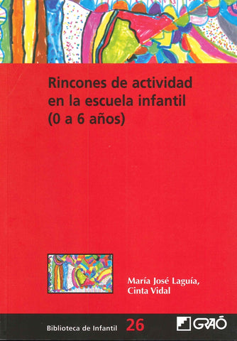 Rincones de actividad en la escuela infantil (0-6 años) | Vidal Altadill, Laguía Pérez