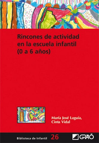 Rincones de actividad en la escuela infantil (0-6 años) | Laguía Pérez, Vidal Altadill