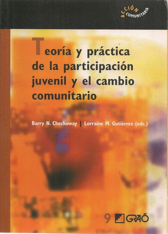 Teoría y práctica de la participación juvenil y el cambio comunitario | Checkoway Phd, Gutierrez Phd