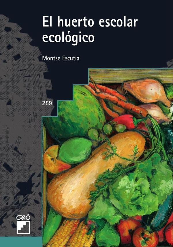 El huerto escolar ecológico | Montse Escutia Acedo