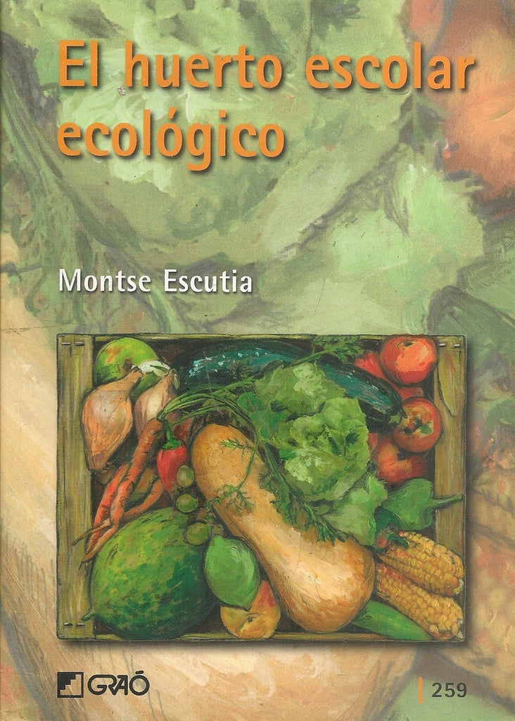 El huerto escolar ecológico | Montse Escutia Acedo