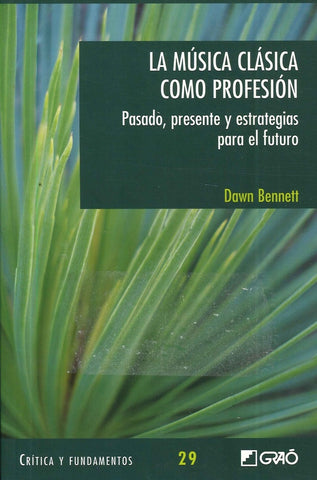 La música clásica como profesión | Dawn Bennett