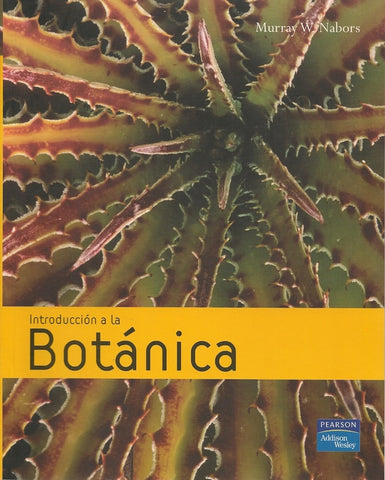 INTRODUCCION A LA BOTANICA.. | Murray W. Nabors