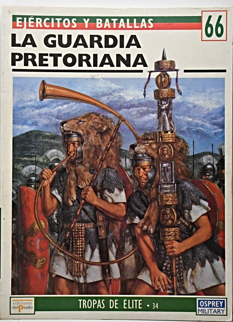 EJERCITOS Y BATALLAS 66- LA GUARDIA PRETONIA.. | BORIS RANKOV