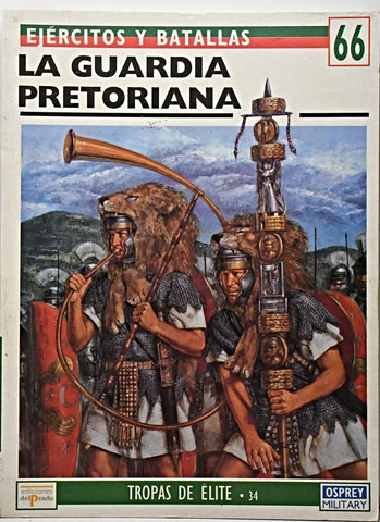 EJERCITOS Y BATALLAS 66- LA GUARDIA PRETONIA.. | BORIS RANKOV