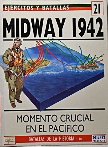 EJERCITOS Y BATALLAS 21- MIDWAY 1942.. | MARK HEALY