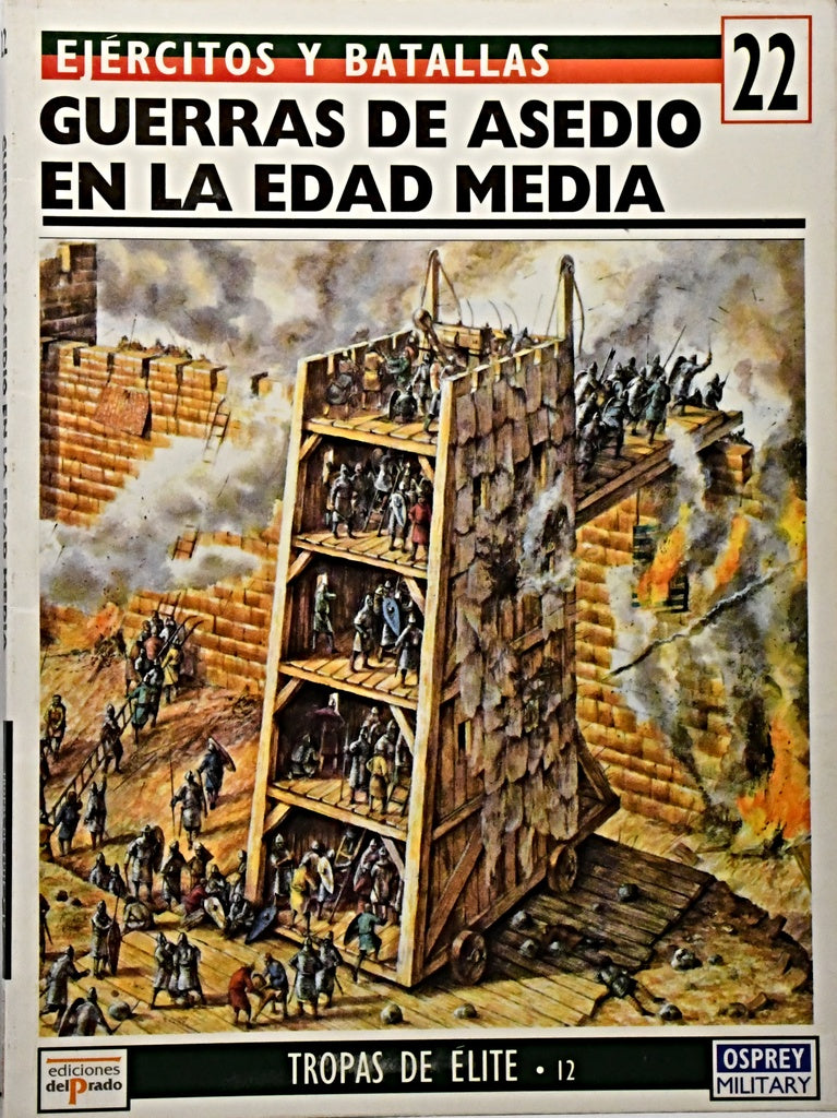 EJERCITOS Y BATALLAS 22- GUERRAS DE ASEDIO EN LA EDAD MEDIA.. | CHRISTOPHER GRAVETT