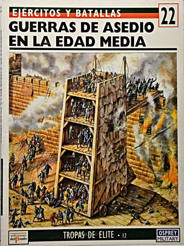 EJERCITOS Y BATALLAS 22- GUERRAS DE ASEDIO EN LA EDAD MEDIA.. | CHRISTOPHER GRAVETT