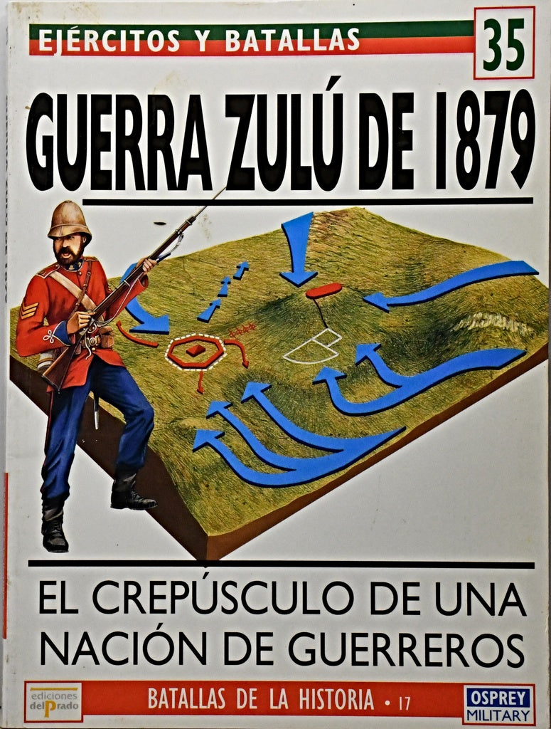EJERCITOS Y BATALLAS 35 - GUERRA ZULUDE 1879..