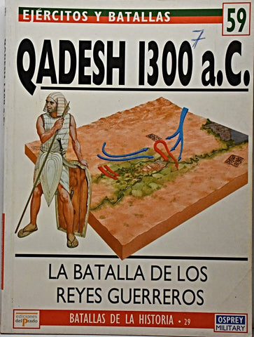 EJERCITOS Y BATALLAS 59 - QADESH 1300 A.C.. | MARK HEALY