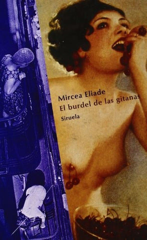 El Burdel de Las Gitanas (Spanish Edition) | Mircea Eliade