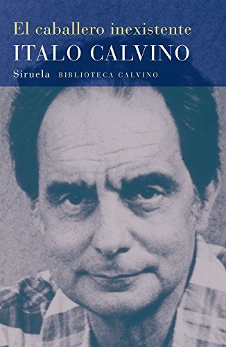 El caballero inexistente | Calvino, Calvino, Benítez