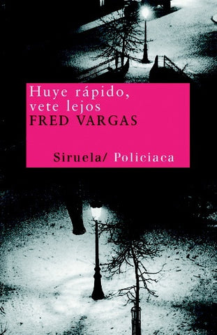 HUYE RAPIDO, VETE LEJOS */ | Fred Vargas
