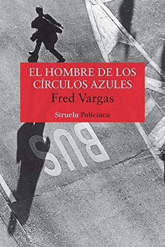 EL HOMBRE DE LOS CIRCULOS AZULES | Fred Vargas
