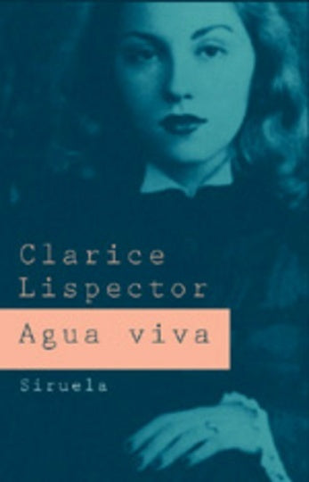 Agua viva | Lispector, Losada