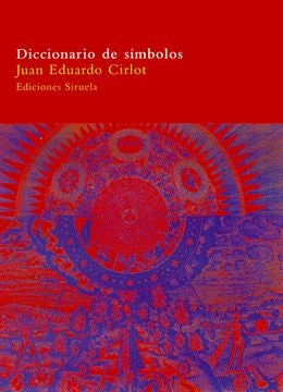 DICCIONARIO DE SIMBOLOS (RUSTICA).. | Juan Eduardo Cirlot