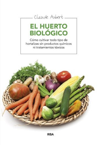 El huerto biologico  | Claude Aubert