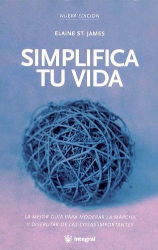 Simplifica Tu Vida (Spanish Edition) | ElaineSt James