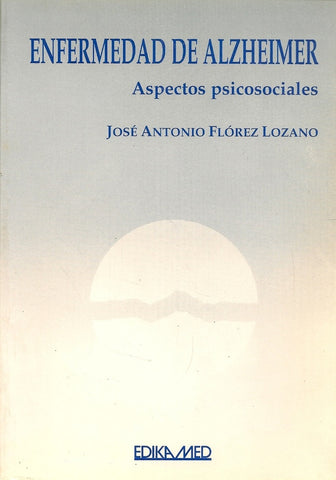 ENFERMEDAD DEL ALZHEIMER.. | JOSE ANTONIO FLOREZ LOZANO