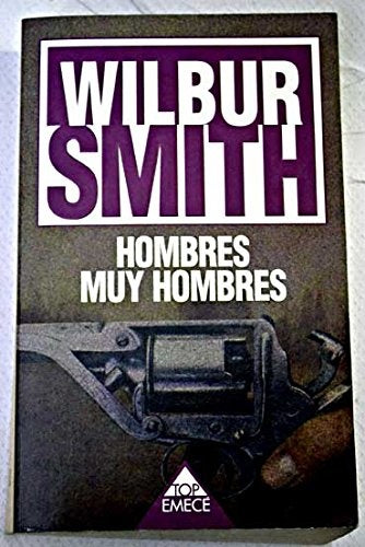 HOMBRES MUY HOMBRES | Wilbur Smith