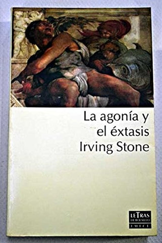 La agonía y el éxtasis | Irving Stone