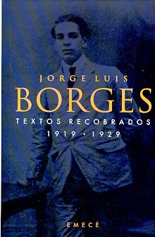 TEXTOS RECOBRADOS 1919 - 1929.. | Jorge L. Borges
