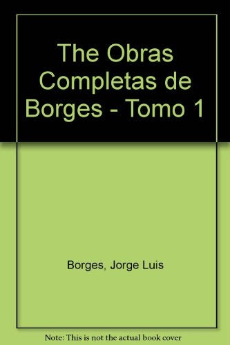 OBRAS COMPLETAS I | JORGE LUIS BORGES