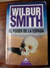 El poder de la espada | Wilbur Smith