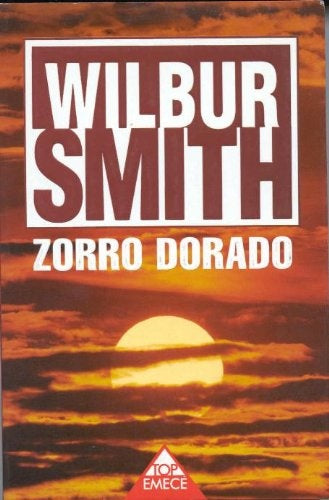 ZORRO DORADO | Wilbur Smith