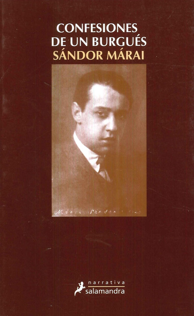 CONFESIONES DE UN BURGUÉS.. | Sándor Márai