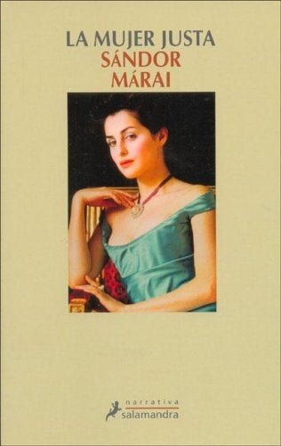 LA MUJER JUSTA | Sandor Marai