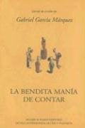 LA BENDITA MANIA DE CONTAR* | GABRIEL GARCÍA MÁRQUEZ