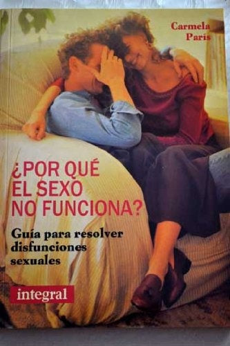 POR QUE EL SEXO NO FUNCIONA  | CARMELA  PARIS