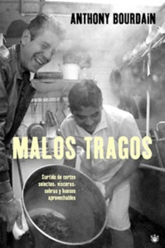 MALOS TRAGOS | BOURDAIN, PINO MORENO