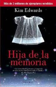 HIJA DE LA MEMORIA | Kim Edwards