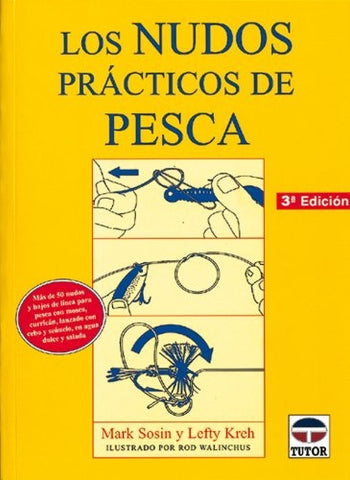 LOS NUDOS PRÁCTICOS DE PESCA | MARK SOSIN