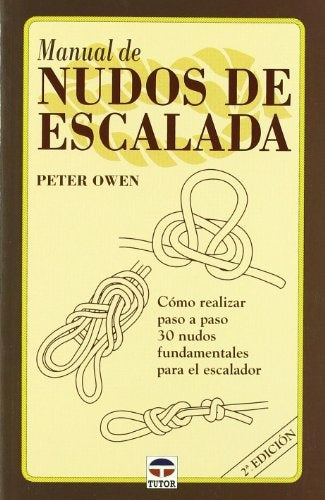 MANUAL DE NUDOS DE ESCALADA | Peter Owen
