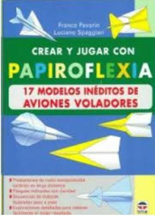 CREAR Y JUGAR CON PAPIROFLEXIA | FRANCO  PAVARIN