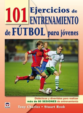 101 ejercicios de entrenamniento de futbol paran jovenes