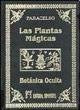 LAS PLANTAS MAGICAS - BOTANICA OCULTA.. | Paracelso