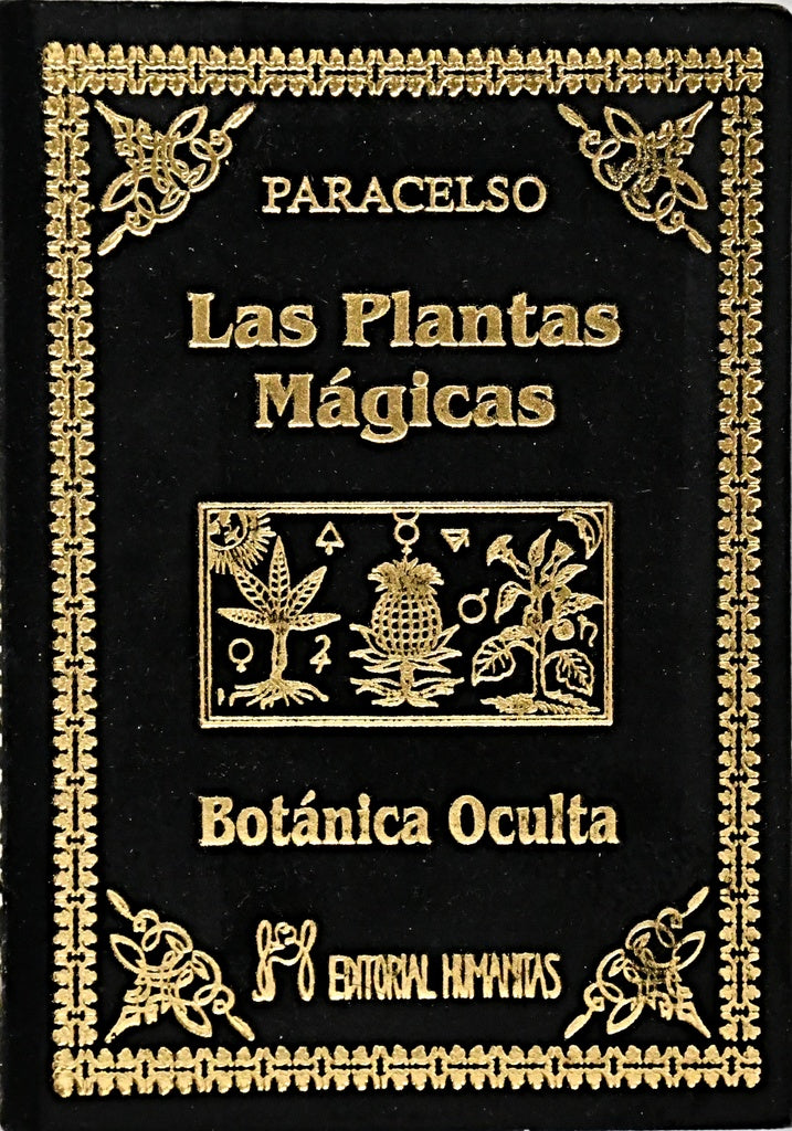 LAS PLANTAS MAGICAS - BOTANICA OCULTA.. | Paracelso