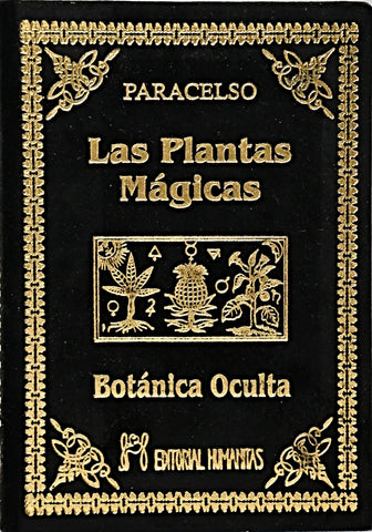 LAS PLANTAS MAGICAS - BOTANICA OCULTA.. | Paracelso