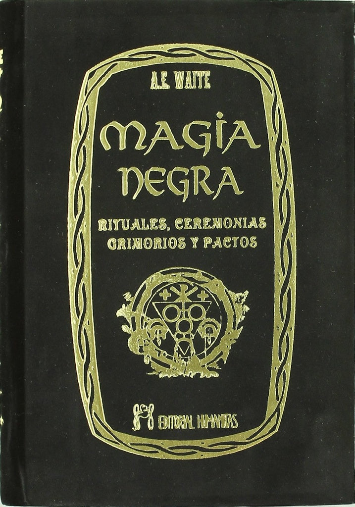 EL LIBRO DE LA MAGIA NEGRA Y DE LOS PACTOS DEMONIACOS.. | Arthur Edward Waite