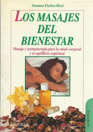 Los masajes del bienestar  | Susanne Fischer - Rizzi