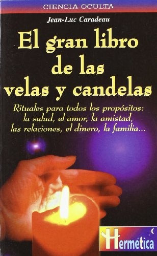 EL GRAN LIBRO DE LAS VELAS Y CANDELAS | J.L CARADEAU