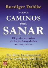 NUEVOS CAMINOS PARA SANAR | Ruediger Dahlke