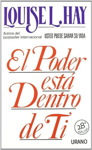 EL PODER ESTA DENTRO DE TI. * | Louise L. Hay