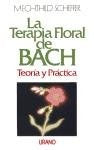 LA TERAPIA FLORAL DE BACH: TEORIA Y PRACTICA  | Mechthild Scheffer